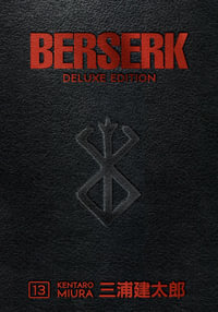 Berserk: Deluxe Edition, Vol. 13 : Volume 13 - Kentaro Miura