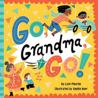 Go, Grandma, Go! - Lynn Plourde