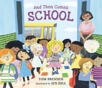 And Then Comes School : And Then Comes - Tom Brenner