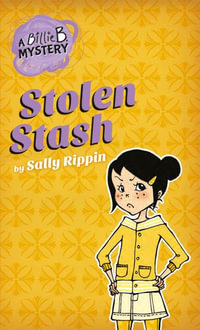 Stolen Stash : Volume 5 - Sally Rippin