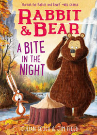 Rabbit & Bear : A Bite in the Night - Julian Gough