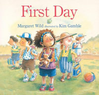 First Day - Margaret Wild