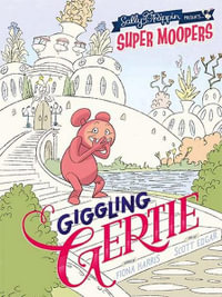 Giggling Gertie : Super Moopers - Sally Rippin