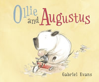 Ollie and Augustus - Gabriel Evans