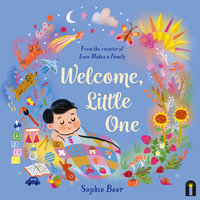 Welcome, Little One - Sophie Beer