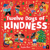 The Twelve Days of Kindness - Sophie Beer