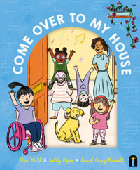 Come Over to My House : Cbca Notable Book - Eliza Hull