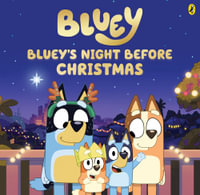 Bluey's Night Before Christmas - Bluey