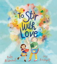 To Stir with Love - Kate Mildenhall