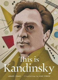 This is Kandinsky : This Is... - Annabel Howard