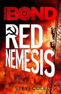 Red Nemesis : Young Bond - Steve Cole