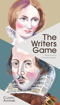 The Writers Game: Classic Authors - Laurence King Publishing