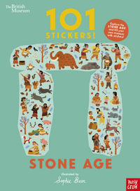 Stone Age (101 Stickers!) : 101 Stickers! Stone Age - Sophie Beer