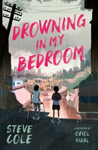 Drowning In My Bedroom : A Gripping Tale of Survival Amid Environmental Disaster - Steve Cole