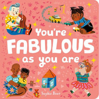 You're Fabulous As You Are : It's Cool to be Kind - Sophie Beer