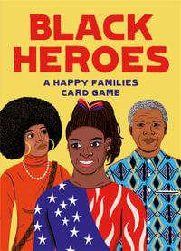 Black Heroes : A Happy Families Card Game - Laurence King Publishing