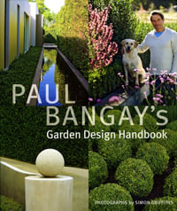 Paul Bangay's Garden Design Handbook - Paul  Bangay