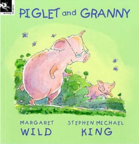 Piglet and Granny - Margaret Wild