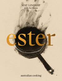 Ester : Australian Cooking - Mat Lindsay