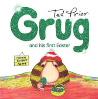 Grug and His First Easter Hardback : Grug - Ted Prior