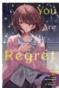 You Are My Regret, Vol. 2 : Volume 2 - Shimesaba