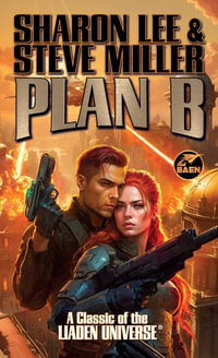 Plan B : Liaden Universe(r) - Sharon Lee