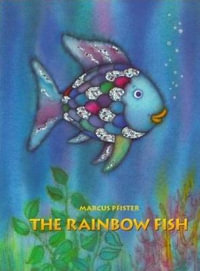 The Rainbow Fish : Rainbow Fish - Marcus Pfister