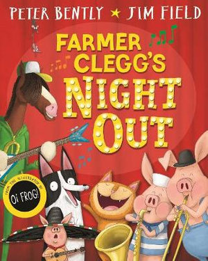 Farmer Clegg's Night Out - Peter Bently