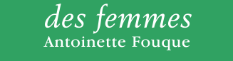 Des Femmes, Antoinette fouque