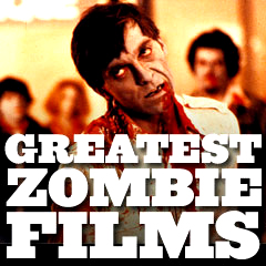 Greatest Zombie Films