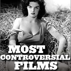 Most Controversial Films