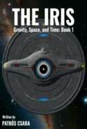 The Iris (Gravity, Space, and Time: Book 1)