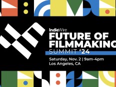 IndieWire Announces Future of Filmmaking Summit for November 2 in Los Angeles