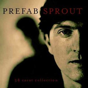 38 Carat Collection - Prefab Sprout.jpg