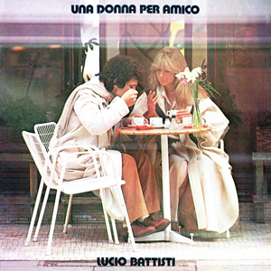 Lucio Battisti - Una donna per amico.jpg