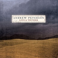 Andrew Peterson Love and Thunder album cover.jpg