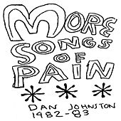 Daniel Johnston-More Songs of Pain.jpg