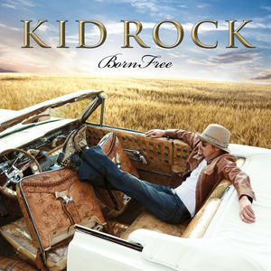 Kid-Rock-Born-Free-Final-Cover1.jpg