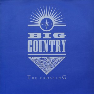 Big Country - The Crossing.jpg