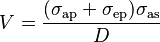 ~V=\frac{(\sigma_{\rm ap}+\sigma_{\rm ep})\sigma_{\rm as}}{D}~