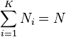 \sum_{i=1}^K N_i = N