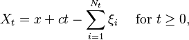 X_t = x + ct - \sum_{i=1}^{N_t} \xi_i \quad \text{ for }t \geq 0,