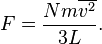 F = \frac{Nm\overline{v^2}}{3L}.