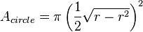 A_{circle}=\pi\left(\frac{1}{2}\sqrt{r-r^2}\right)^2