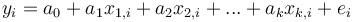 y_i = a_0 + a_1x_{1,i} + a_2x_{2,i} + ... + a_kx_{k,i} + e_i