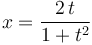 x=\frac{2\,t}{1+t^2}