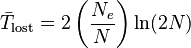 
\bar{T}_\text{lost} = 2 \left ( \frac{N_e}{N} \right ) \ln (2N)
