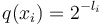 q(x_i) = 2^{-l_i}