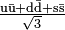 \mathrm{\tfrac{u\bar{u} + d\bar{d} + s\bar{s}}{\sqrt{3}}}\,