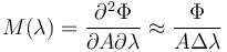 M(\lambda)=\frac{\partial^2\Phi}{\partial A\partial\lambda}\approx\frac{\Phi}{A \Delta\lambda}